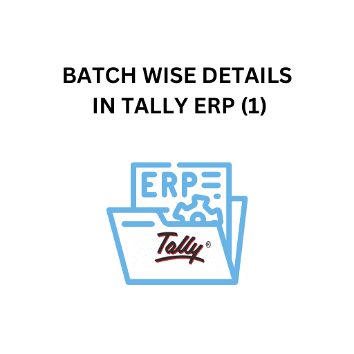 29.BATCH WISE DETAILS IN TALLY ERP (1)